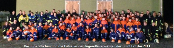 Die Jugendlichen und die Betreuer der Jugendfeuerwehren der Stadt Fritzlar 2013